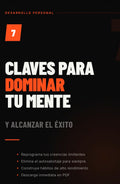 7 Claves para Dominar tu Mente y Alcanzar el Éxito